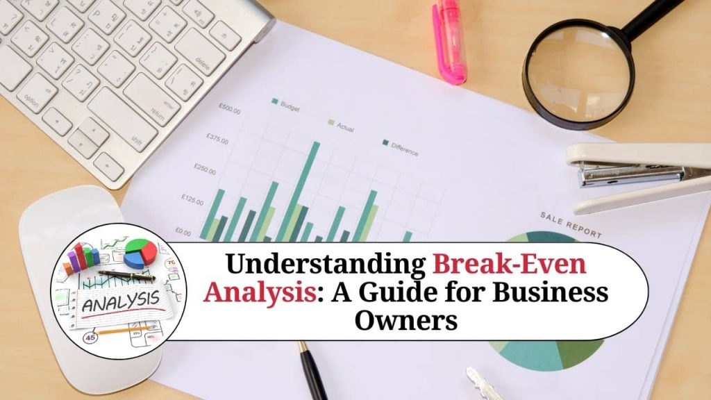 Understanding Break Even Analysis A Guide For Business Owners Marg