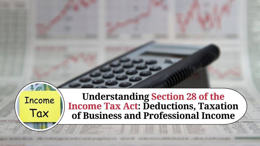 Understanding Section 28 Of The Income Tax Act Deductions Taxation Of