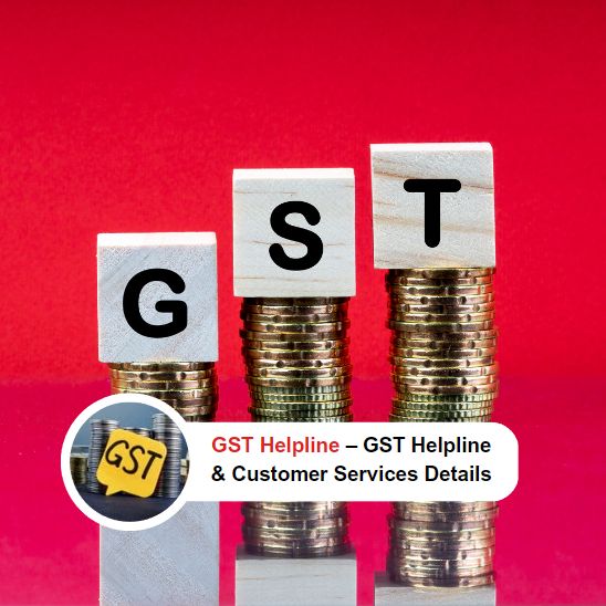 GST Helpline – GST Helpline & Customer Services Details