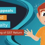 GST Appeals and Penalty