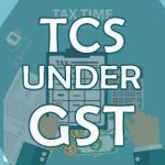 Tcs Under Gst