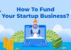How-To-Fund-Your-Startup-Business