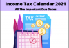 Tax due dates 2021-22, Tax Compliance Calendar for FY 2021-22, Income Tax Due Date Calendar, important deadlines, Income tax Return Filing, Important Dates for ITR Filing, ITR Filing 2021