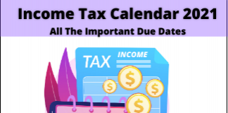 Tax due dates 2021-22, Tax Compliance Calendar for FY 2021-22, Income Tax Due Date Calendar, important deadlines, Income tax Return Filing, Important Dates for ITR Filing, ITR Filing 2021