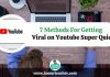 7 Methods For Getting Viral on Youtube Super Quick in India