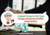 5 Quick Ways to Fix Your Google Business Profile Suspension