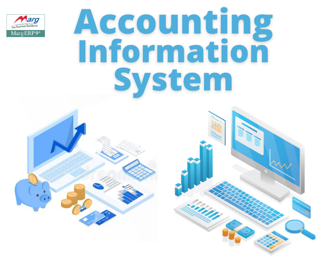 Accounting Information System (AIS) Types, Components & Uses Marg ERP Blog