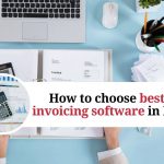 How to choose best e-invoicing software in India