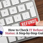 How to Check IT Refund Status: A Step-by-Step Guide