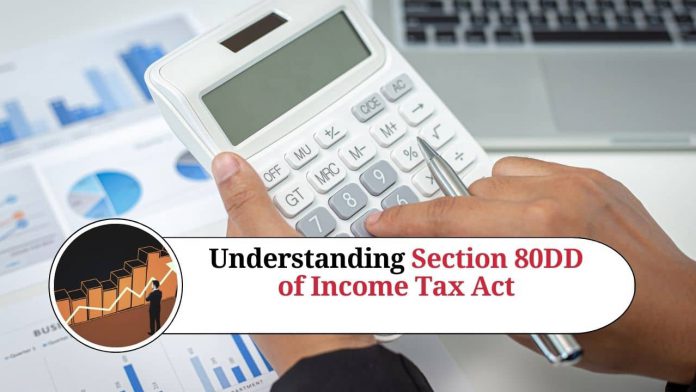 Understanding Section 80DD of Income Tax Act