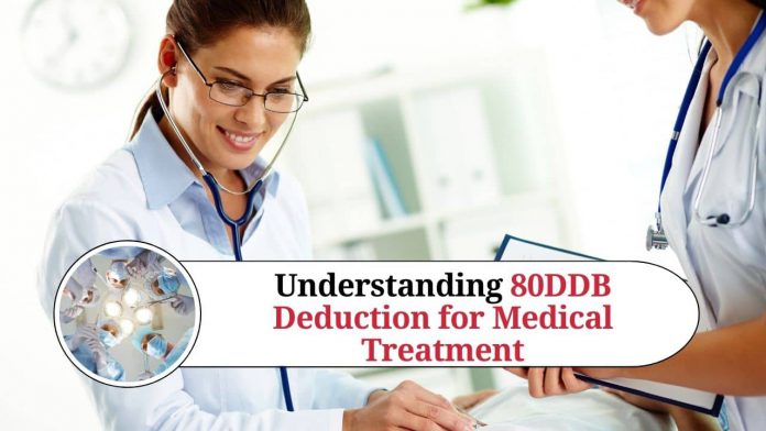 Understanding 80DDB Deduction for Medical Treatment