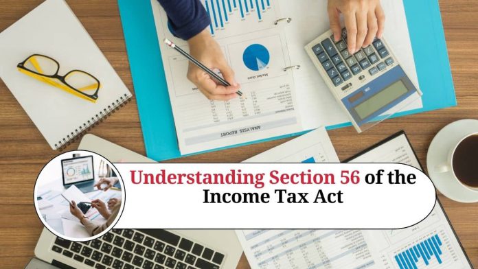 Understanding Section 56 of the Income Tax Act