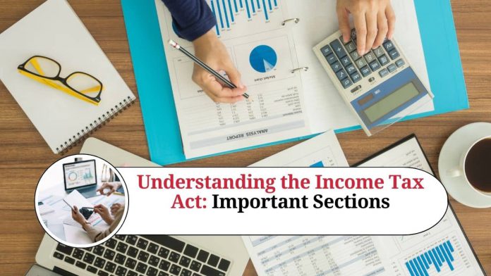 Understanding the Income Tax Act: Important Sections