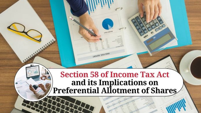 Section 58 of Income Tax Act and its Implications on Preferential Allotment of Shares