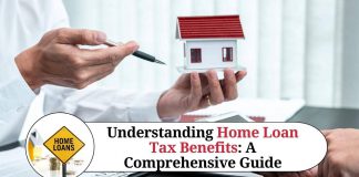 Understanding Home Loan Tax Benefits: A Comprehensive Guide