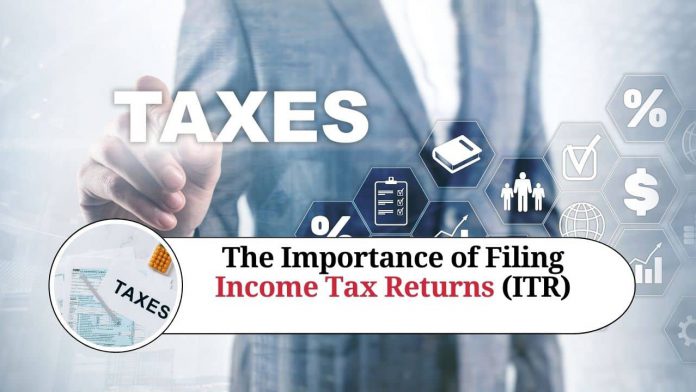 The Importance of Filing Income Tax Returns (ITR)