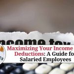  Maximizing Your Income Tax Deductions: A Guide for Salaried Employees