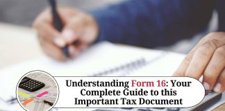 Understanding Form 16: Your Complete Guide to this Important Tax Document