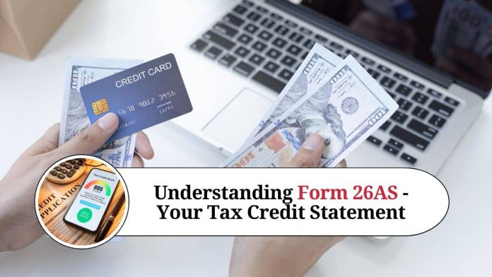 Understanding Form 26AS - Your Tax Credit Statement