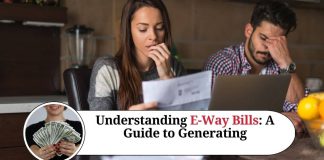 Understanding E-Way Bills: A Guide to Generating