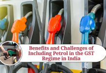 Exploring the Benefits and Challenges of Including Petrol in the GST Regime in India