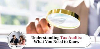 Understanding Tax Audits: What You Need to Know