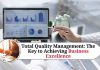 Total Quality Management: The Key to Achieving Business Excellence