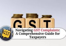 Navigating GST Complaints: A Comprehensive Guide for Taxpayers