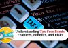Understanding Tax-Free Bonds: Features, Benefits, and Risks