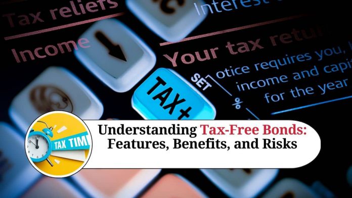 Understanding Tax-Free Bonds: Features, Benefits, and Risks