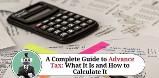 A Complete Guide to Advance Tax: What It Is and How to Calculate It