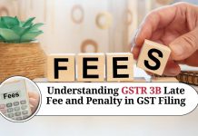 Understanding GSTR 3B Late Fee and Penalty in GST Filing