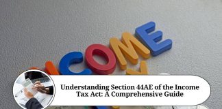 Understanding Section 44AE of the Income Tax Act: A Comprehensive Guide
