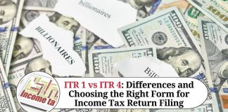 ITR 1 vs ITR 4: Understanding the Differences and Choosing the Right Form for Income Tax Return Filing