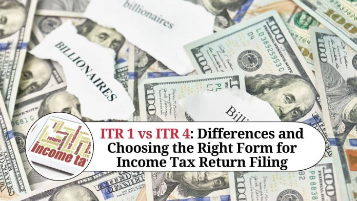 ITR 1 vs ITR 4: Understanding the Differences and Choosing the Right Form for Income Tax Return Filing