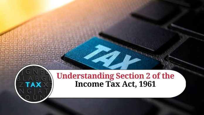 Section 2 of the Income Tax Act, 1961 - Marg ERP