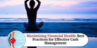 Maximizing Financial Health: Best Practices for Effective Cash Management