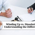 Winding Up vs. Dissolution: Understanding the Differences