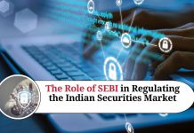 The Role of SEBI in Regulating the Indian Securities Market: A Comprehensive Overview