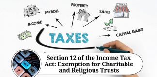 Section 12 of the Income Tax Act: An Overview of the Exemption for Charitable and Religious Trusts
