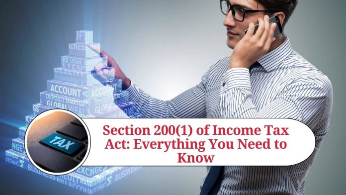 Section 200(1) of Income Tax Act: Everything You Need to Know