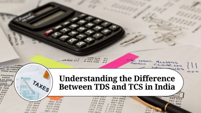 Understanding the Difference Between TDS and TCS in India