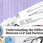 Understanding the Difference Between LLP and Partnership