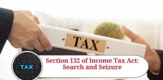 Section 132 of Income Tax Act: Search and Seizure - Safeguards and Legal Remedies