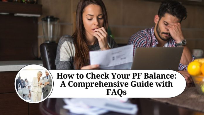 How to Check Your PF Balance: A Comprehensive Guide with FAQs