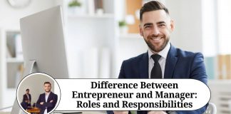 Difference Between Entrepreneur and Manager: Roles and Responsibilities