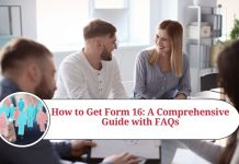 How to Get Form 16: A Comprehensive Guide with FAQs