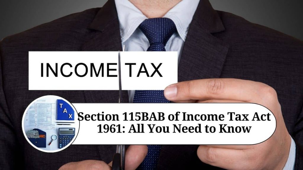 Section 115BAB Of Income Tax Act 1961: All You Need To Know - Marg ERP Blog