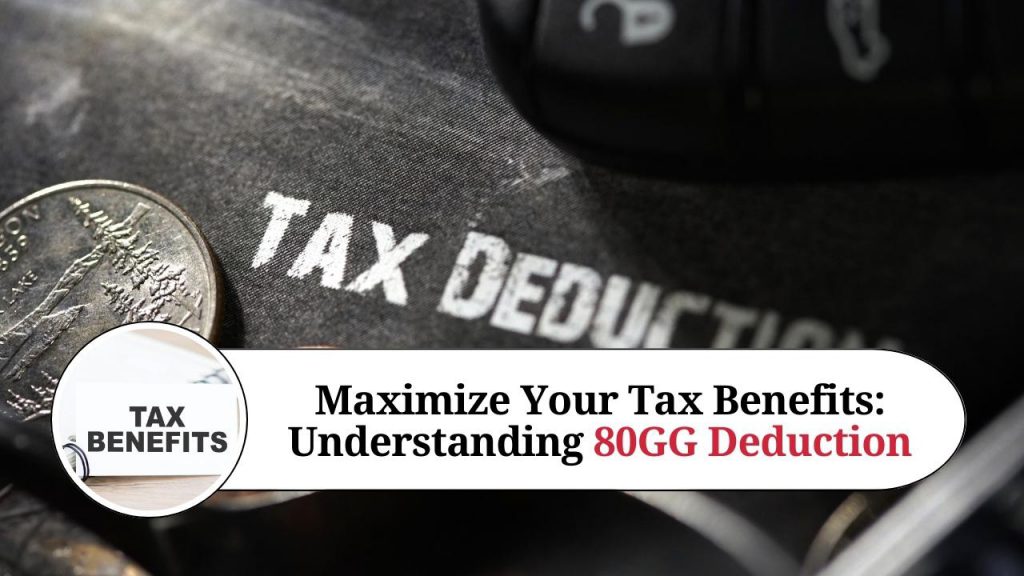 Maximize Your Tax Benefits Understanding 80GG Deduction Marg ERP Blog maximize-your-tax-benefits-understanding-80gg-deduction-marg-erp-blog