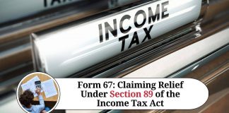 Form 67: A Guide to Claiming Relief Under Section 89 of the Income Tax Act